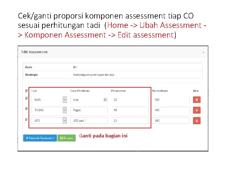 Cek/ganti proporsi komponen assessment tiap CO sesuai perhitungan tadi (Home -> Ubah Assessment >