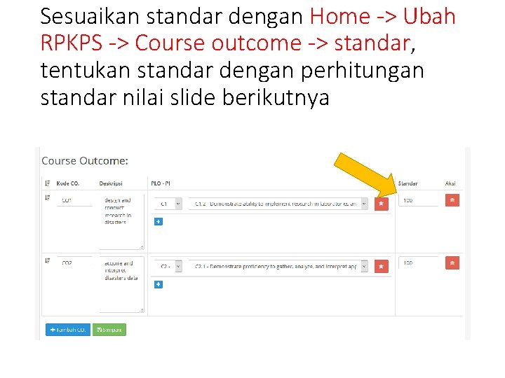 Sesuaikan standar dengan Home -> Ubah RPKPS -> Course outcome -> standar, tentukan standar