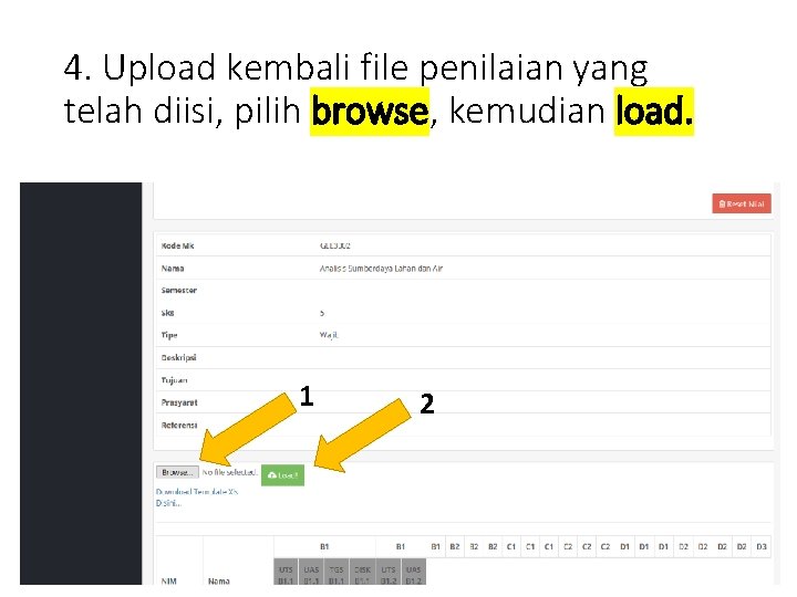 4. Upload kembali file penilaian yang telah diisi, pilih browse, kemudian load. 1 2