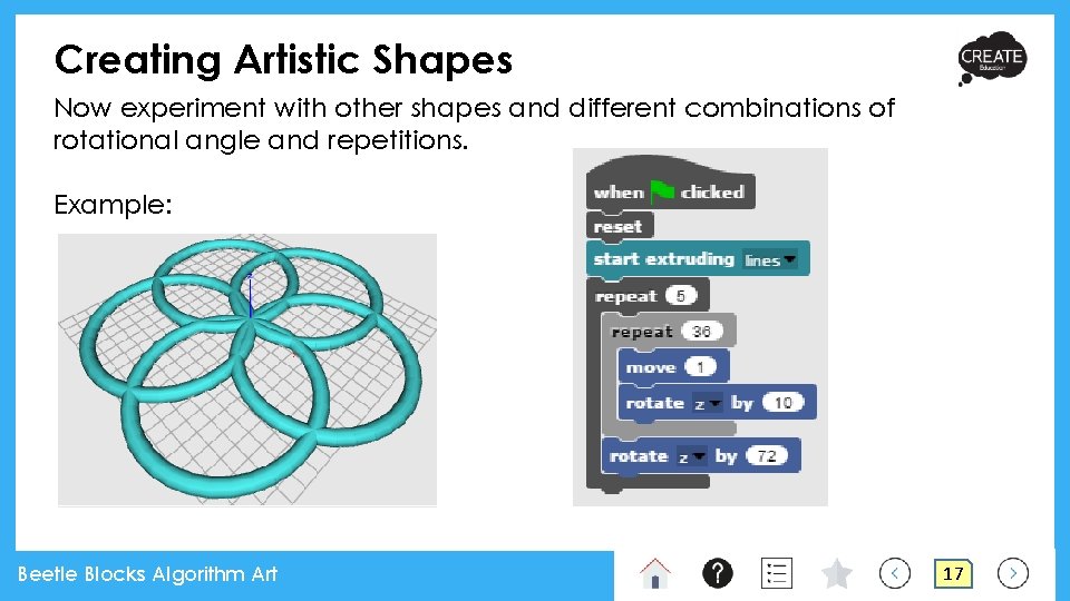 Creating Artistic Shapes Now experiment with other shapes and different combinations of rotational angle Creating Artistic Shapes Now experiment with other shapes and different combinations of rotational angle