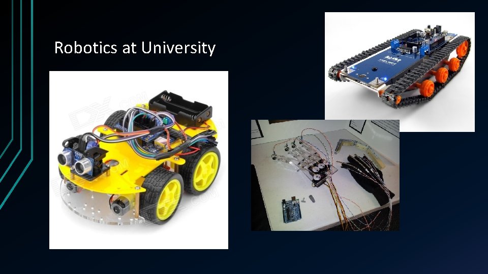 Robotics at University Robotics at University