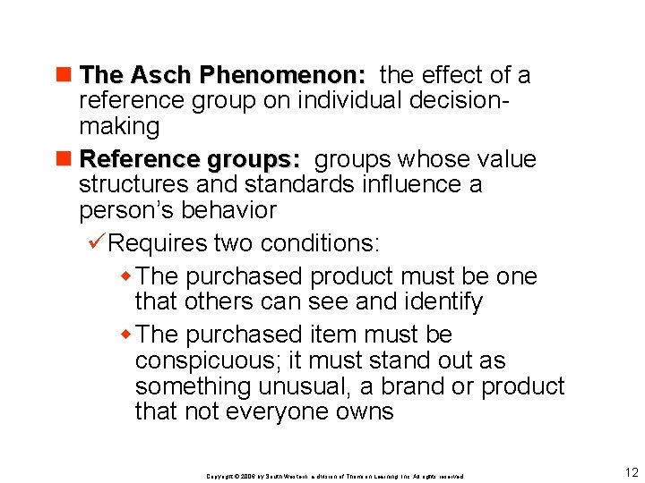 n The Asch Phenomenon: the effect of a reference group on individual decisionmaking n
