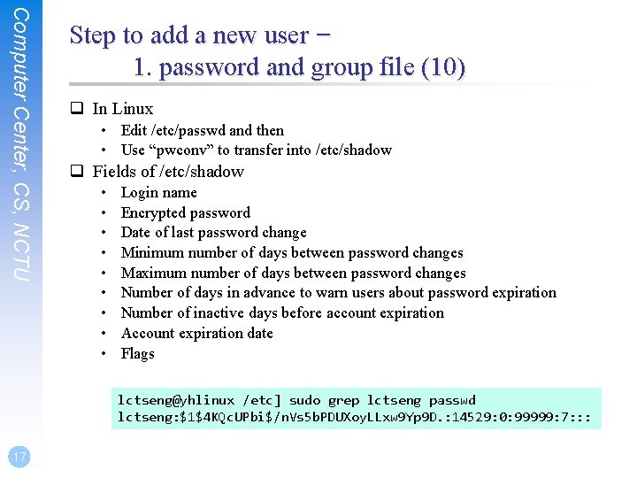 Computer Center, CS, NCTU Step to add a new user – 1. password and