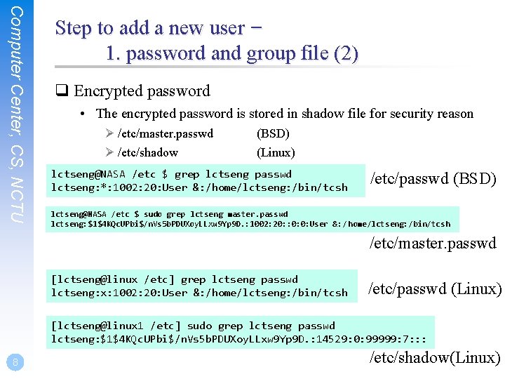 Computer Center, CS, NCTU Step to add a new user – 1. password and