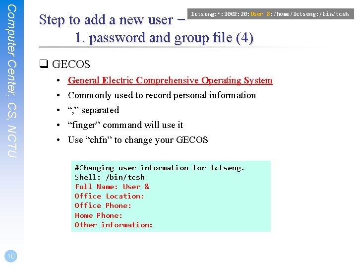 Computer Center, CS, NCTU Step to add a new user – 1. password and