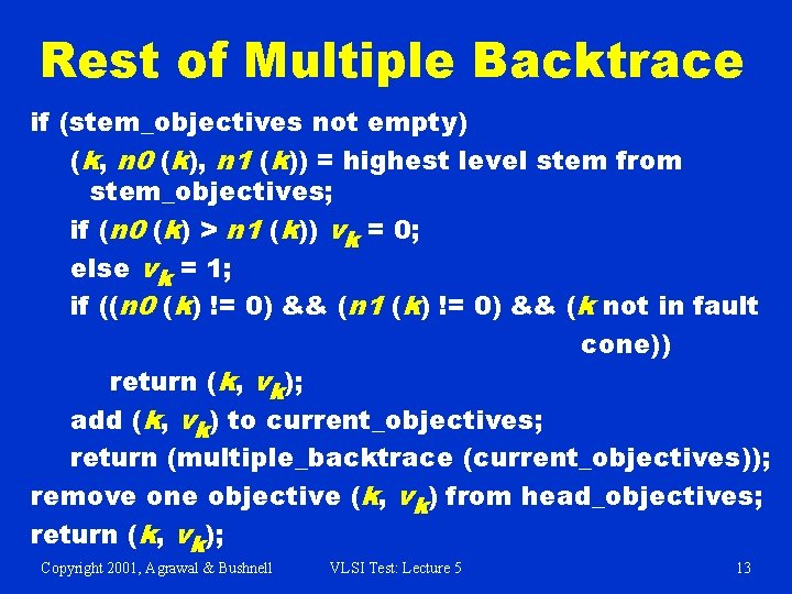 Rest of Multiple Backtrace if (stem_objectives not empty) (k, n 0 (k), n 1