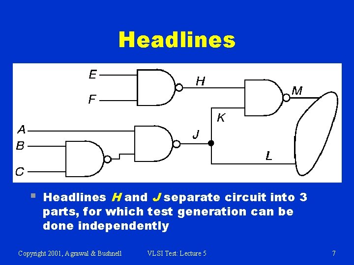 Headlines § Headlines H and J separate circuit into 3 parts, for which test