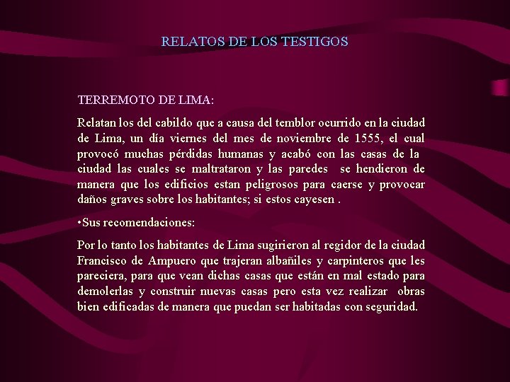 RELATOS DE LOS TESTIGOS TERREMOTO DE LIMA: Relatan los del cabildo que a causa