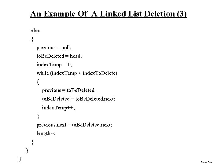 An Example Of A Linked List Deletion (3) else { previous = null; to.