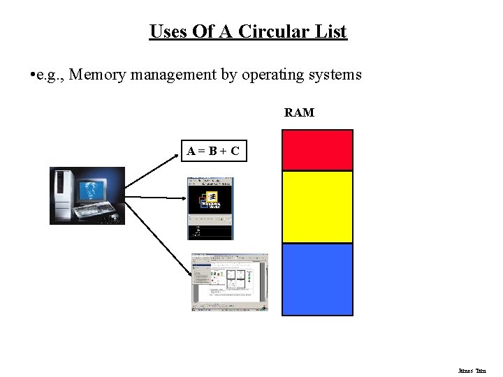 Uses Of A Circular List • e. g. , Memory management by operating systems