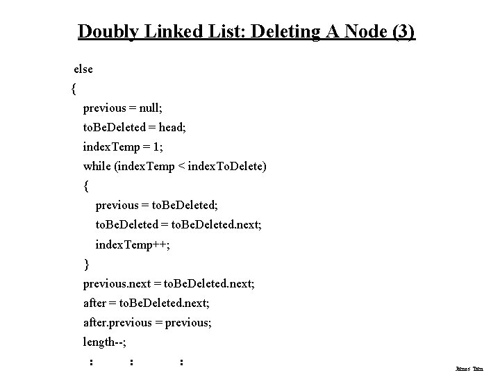 Doubly Linked List: Deleting A Node (3) else { previous = null; to. Be.