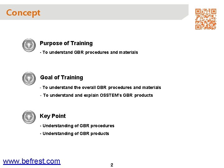 Concept Purpose of Training - To understand GBR procedures and materials Goal of Training