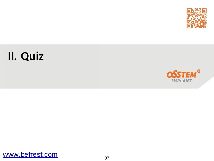 II. Quiz www. befrest. com 37 