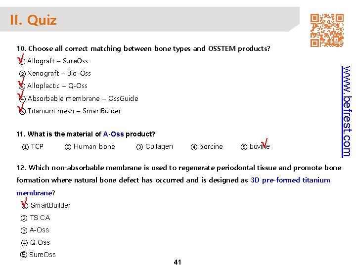 II. Quiz 10. Choose all correct matching between bone types and OSSTEM products? ②