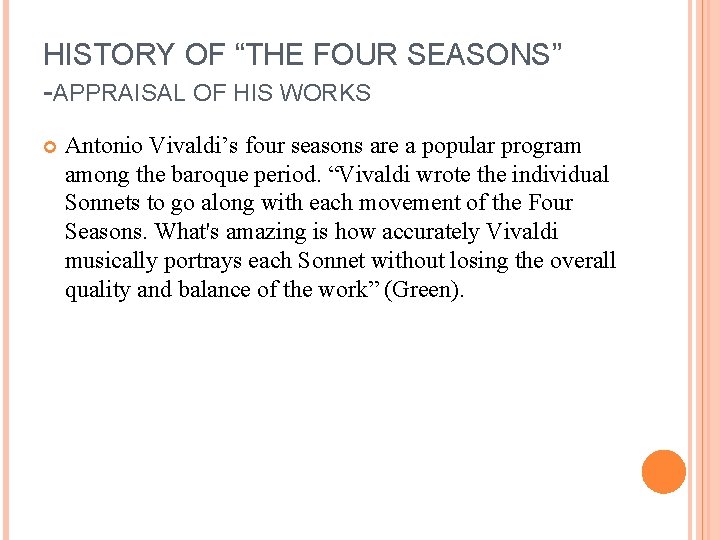 HISTORY OF “THE FOUR SEASONS” -APPRAISAL OF HIS WORKS Antonio Vivaldi’s four seasons are