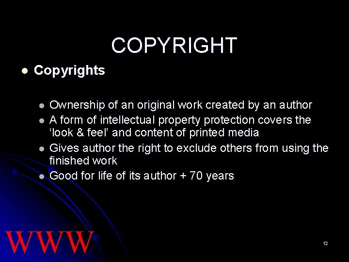 COPYRIGHT l Copyrights l l Ownership of an original work created by an author