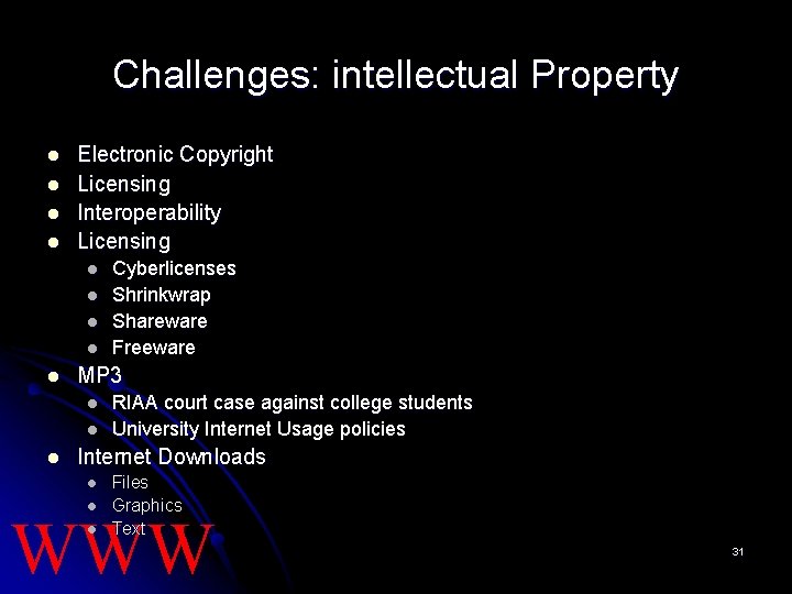 Challenges: intellectual Property l l Electronic Copyright Licensing Interoperability Licensing l l l MP