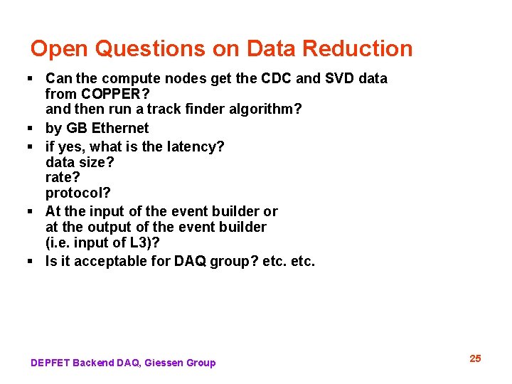 Open Questions on Data Reduction § Can the compute nodes get the CDC and