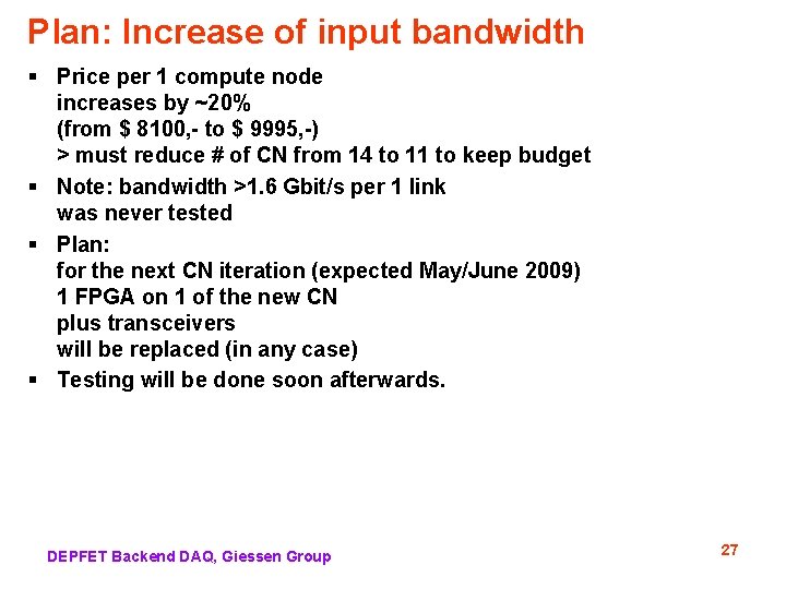 Plan: Increase of input bandwidth § Price per 1 compute node increases by ~20%