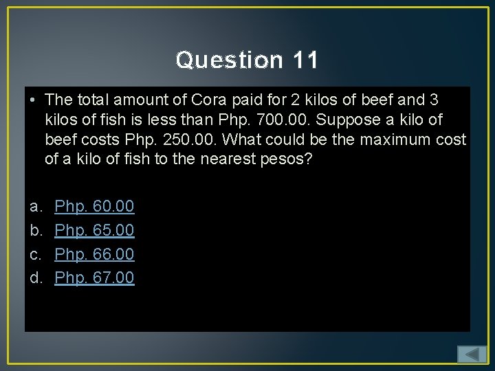 Question 11 • The total amount of Cora paid for 2 kilos of beef