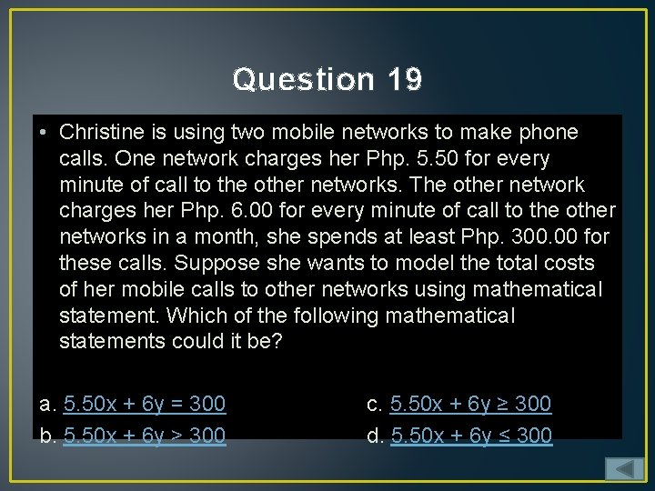 Question 19 • Christine is using two mobile networks to make phone calls. One