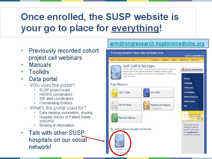 Once enrolled, the SUSP website is your go to place for everything! armstrongresearch. hopkinsmedicine.