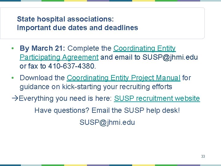 State hospital associations: Important due dates and deadlines • By March 21: Complete the