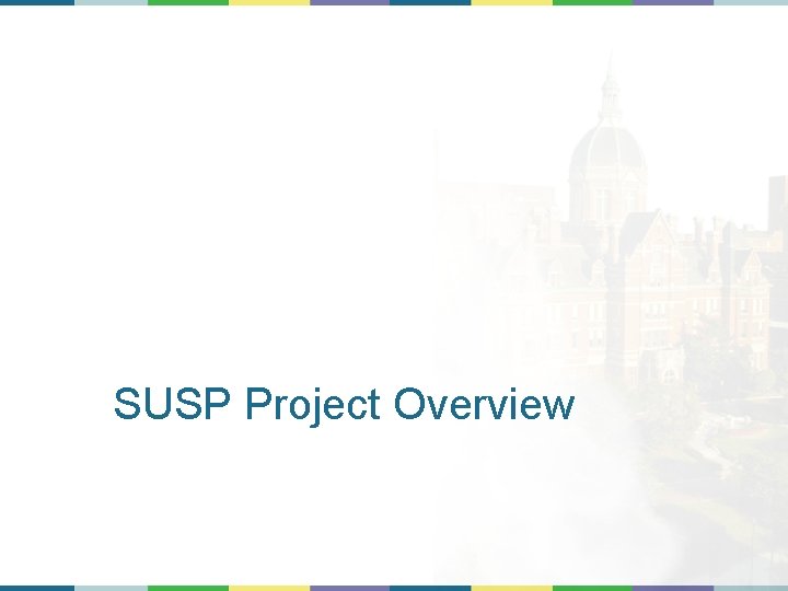 SUSP Project Overview 