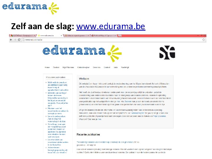 Zelf aan de slag: www. edurama. be 