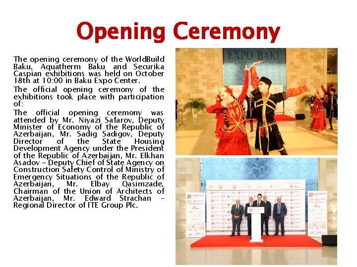 Opening Ceremony The opening ceremony of the World. Build Baku, Aquatherm Baku and Securika