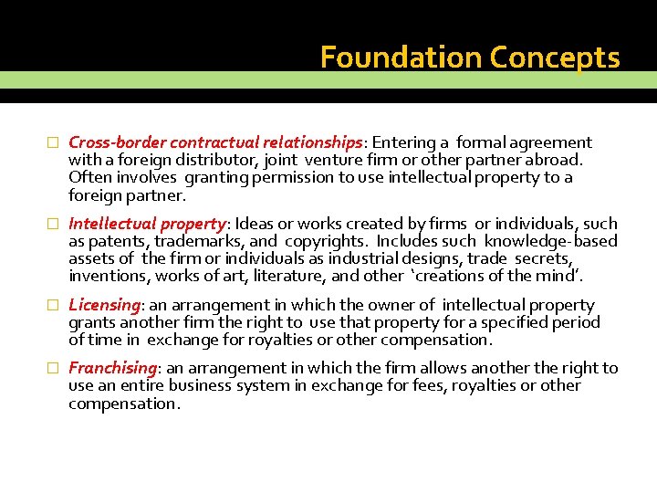 Foundation Concepts � Cross-border contractual relationships: Entering a formal agreement with a foreign distributor,