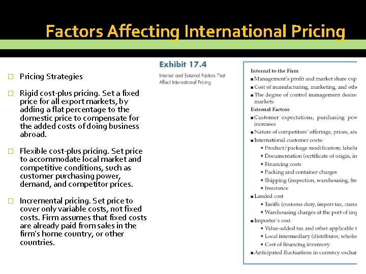 Factors Affecting International Pricing � Pricing Strategies � Rigid cost-plus pricing. Set a fixed