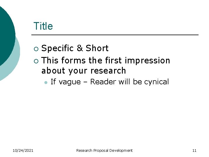 Title Specific & Short ¡ This forms the first impression about your research ¡
