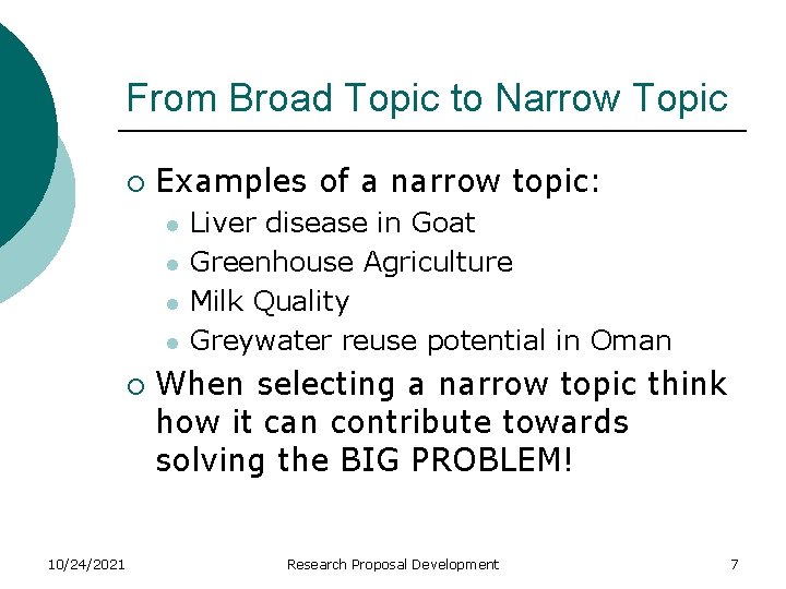 From Broad Topic to Narrow Topic ¡ Examples of a narrow topic: l l