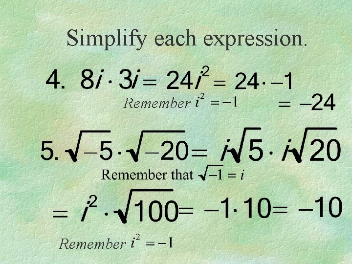 Simplify each expression. Remember 