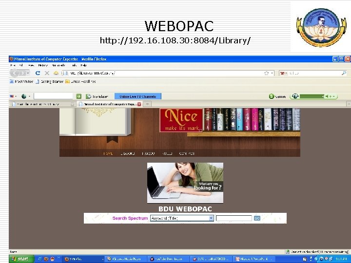 WEBOPAC http: //192. 16. 108. 30: 8084/Library/ 