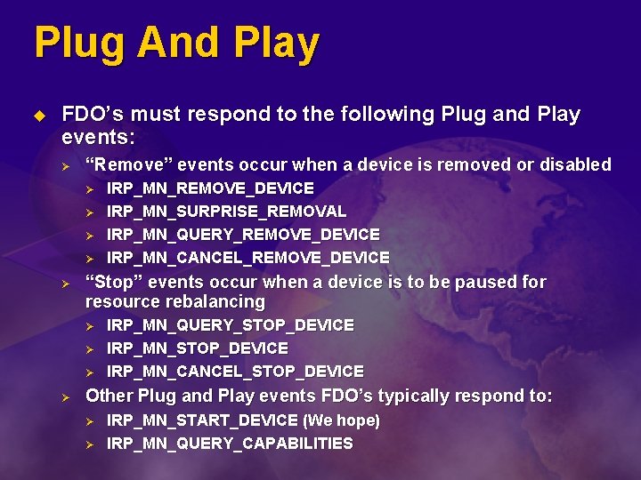 Plug And Play u FDO’s must respond to the following Plug and Play events: