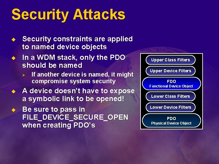 Security Attacks u u Security constraints are applied to named device objects In a