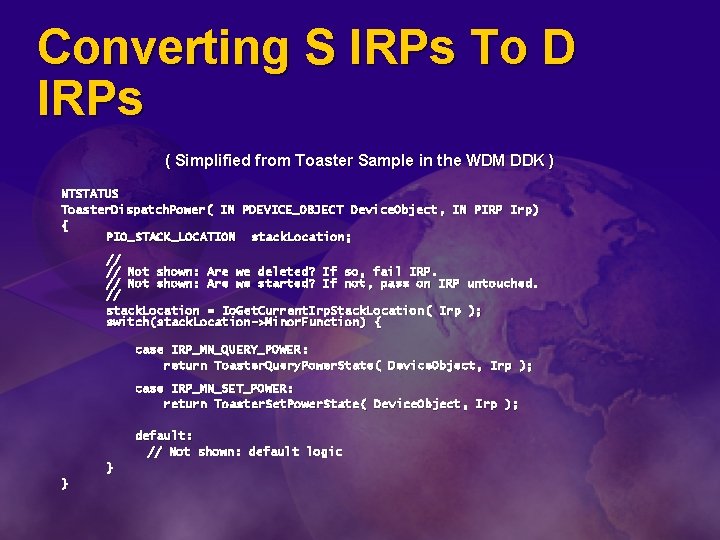 Converting S IRPs To D IRPs ( Simplified from Toaster Sample in the WDM