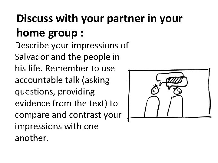 Discuss with your partner in your home group : Describe your impressions of Salvador