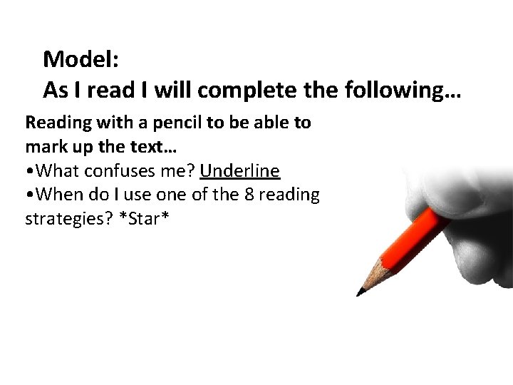 Model: As I read I will complete the following… Reading with a pencil to