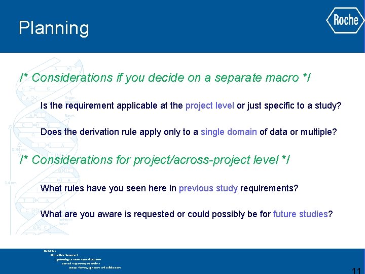 Planning /* Considerations if you decide on a separate macro */ Is the requirement Planning /* Considerations if you decide on a separate macro */ Is the requirement