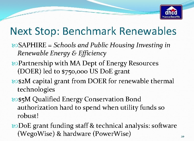 Next Stop: Benchmark Renewables SAPHIRE = Schools and Public Housing Investing in Renewable Energy