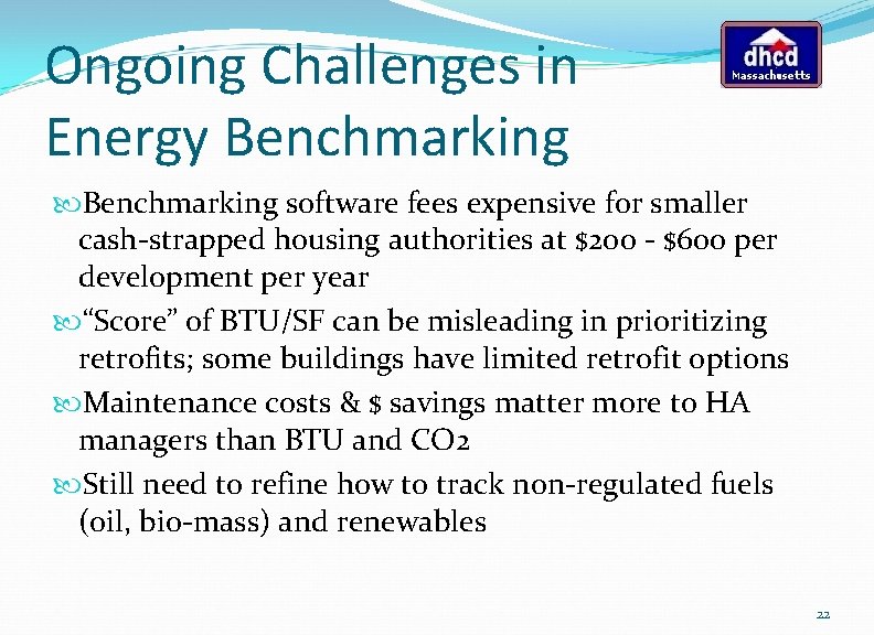Ongoing Challenges in Energy Benchmarking software fees expensive for smaller cash-strapped housing authorities at