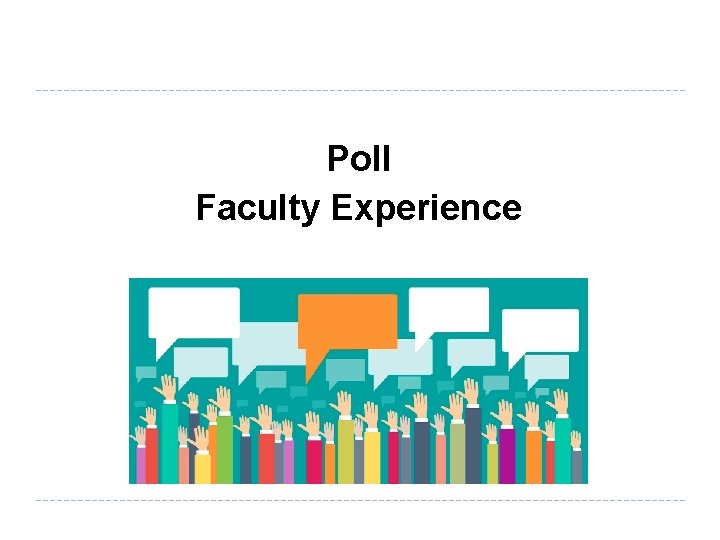 Poll Faculty Experience 