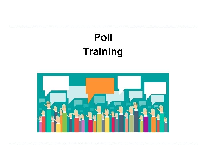 Poll Training 