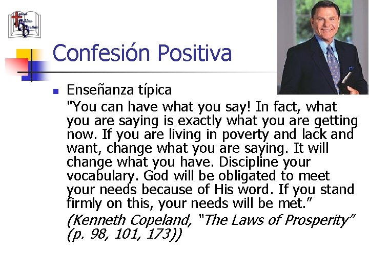 Confesión Positiva n Enseñanza típica "You can have what you say! In fact, what