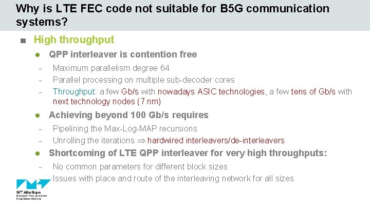 Why is LTE FEC code not suitable for B 5 G communication systems? ■
