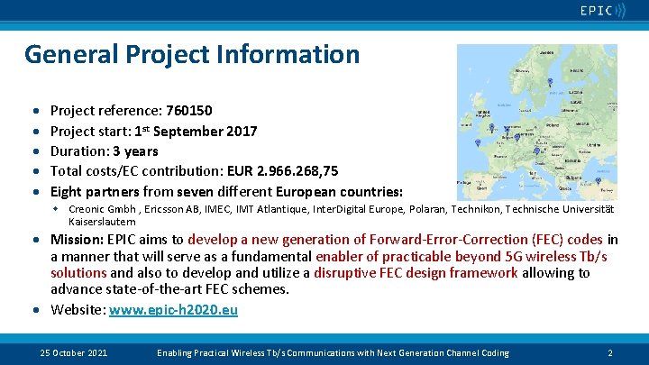 General Project Information • • • Project reference: 760150 Project start: 1 st September