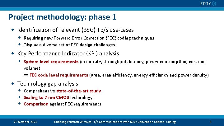Project methodology: phase 1 • Identification of relevant (B 5 G) Tb/s use-cases w